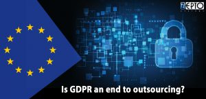 Is GDPR an end to IT outsourcing?